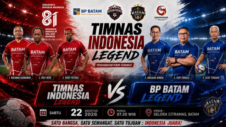 Batam International Football Series 2026 Satukan Timnas Indonesia Legend, Talenta Muda, dan Kompetisi Internasional